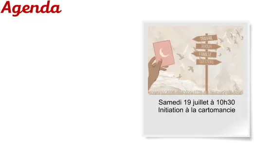 Agenda Samedi 19 juillet à 10h30 Initiation à la cartomancie