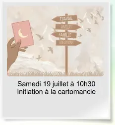 Samedi 19 juillet à 10h30 Initiation à la cartomancie